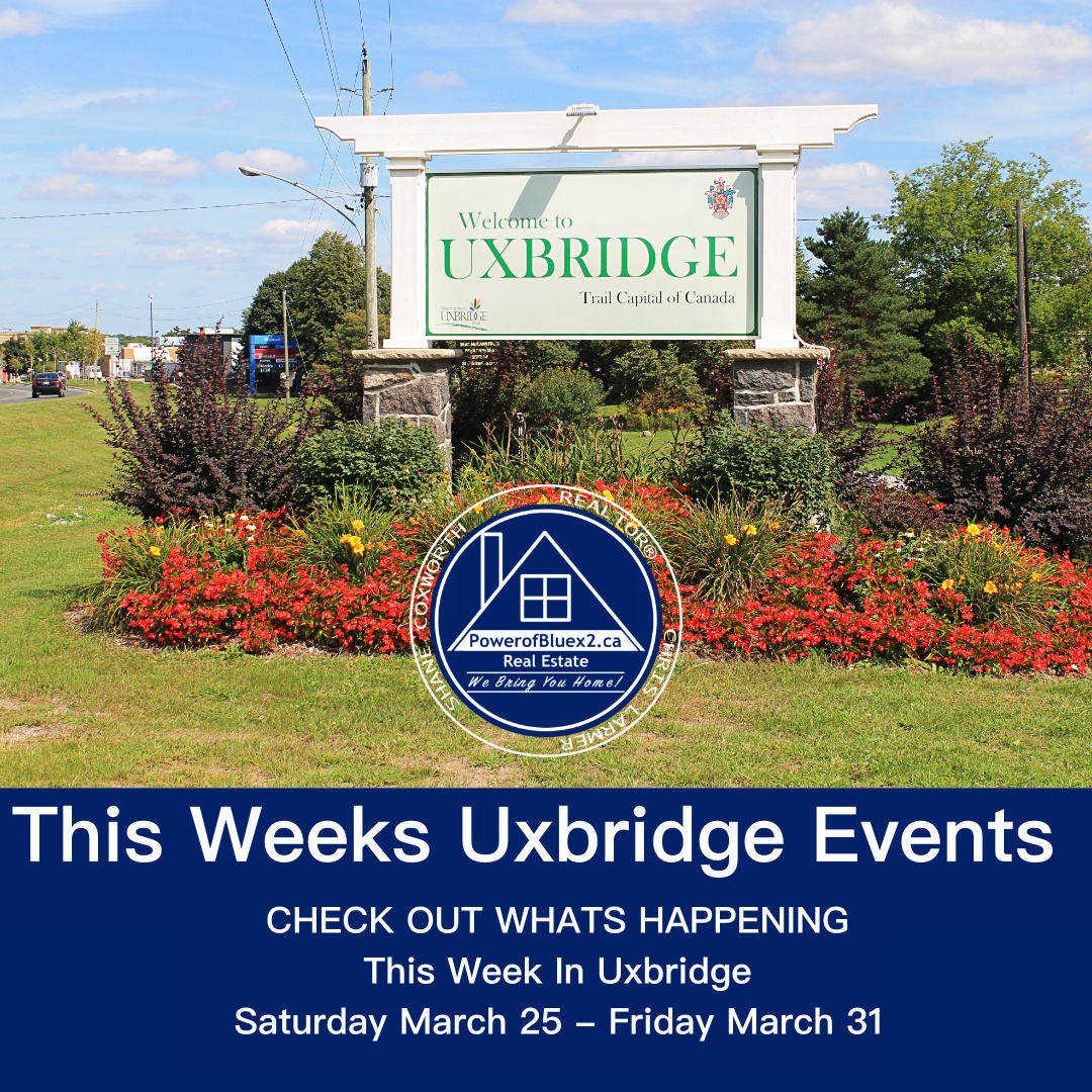 Uxbridge Events for Saturday March 25 to Friday March 31