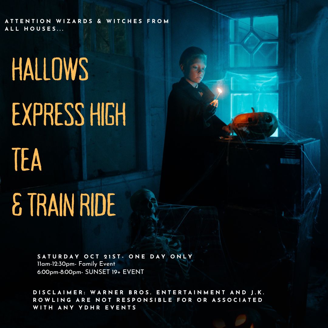 Hallows Express High Tea and Train Ride YDHR